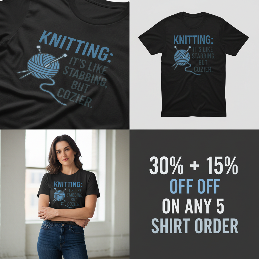 Stabby but Cozy Knitting T-Shirt_4_panel