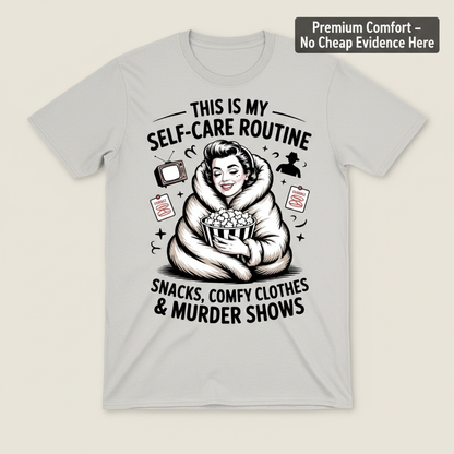 Murder Show Self-Care T-Shirt_clean
