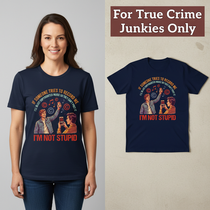 I'm Not Stupid T-Shirt_model_flat