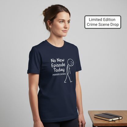 No New Episode Sad Stickman T-Shirt__benefit