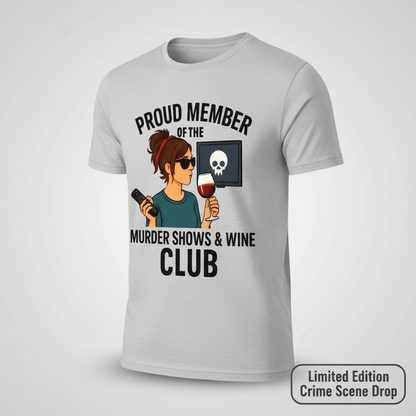 Murder Shows & Wine Club T-Shirt__space