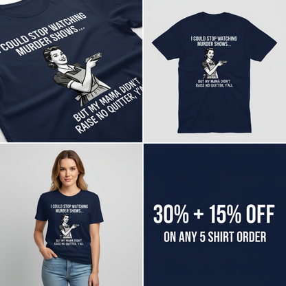 Mama Raised No Quitter T-Shirt_4_panel