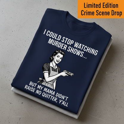 Mama Raised No Quitter T-Shirt_stacked_flatlay