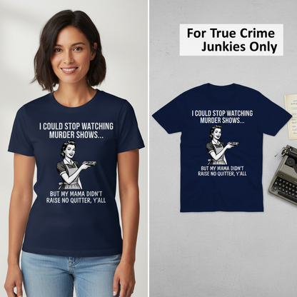 Mama Raised No Quitter T-Shirt_model_flat