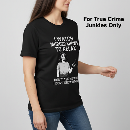 Murder Shows & Chill T-Shirt__hero