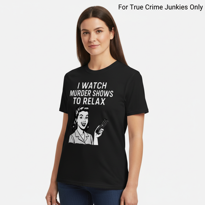 Murder Shows & Chill T-Shirt__hero