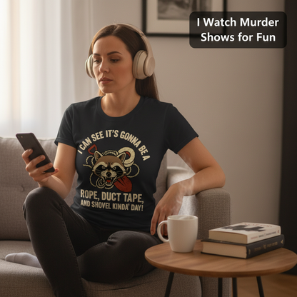 Rope, Duct Tape, & Shovel T-Shirt__use