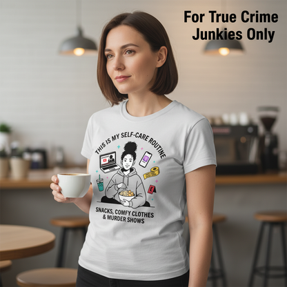 Self-Care & Murder Shows T-Shirt__lifestyle