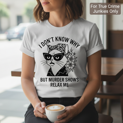 Murder Shows Relax Me T-Shirt__lifestyle