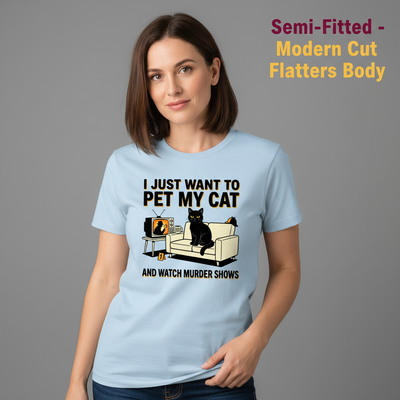 Pet My Cat and Watch Murder Shows T-Shirt__benefit