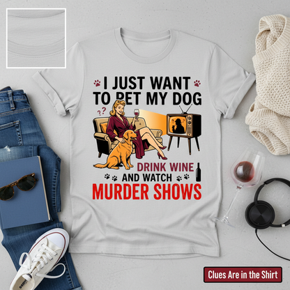 Wine, Dogs & Murder Shows T-Shirt__pair