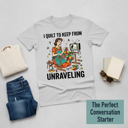 I Quilt to Keep From Unraveling T-Shirt__pair
