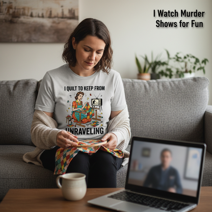 I Quilt to Keep From Unraveling T-Shirt__use