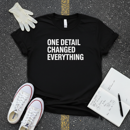One Detail Changed Everything T-Shirt_3_model