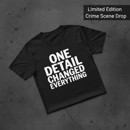 One Detail Changed Everything T-Shirt_fold_tilt