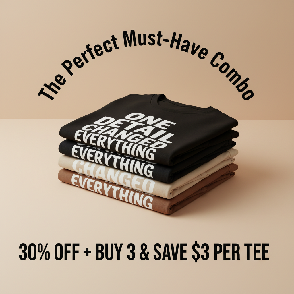 One Detail Changed Everything T-Shirt_stacked_promotion