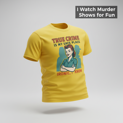 True Crime Safe Place T-Shirt_3d_float