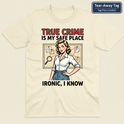 True Crime Safe Place T-Shirt_clean