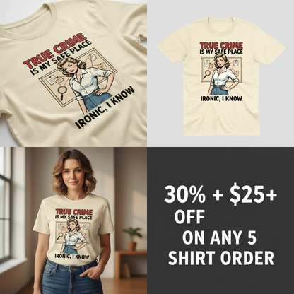 True Crime Safe Place T-Shirt_4_panel