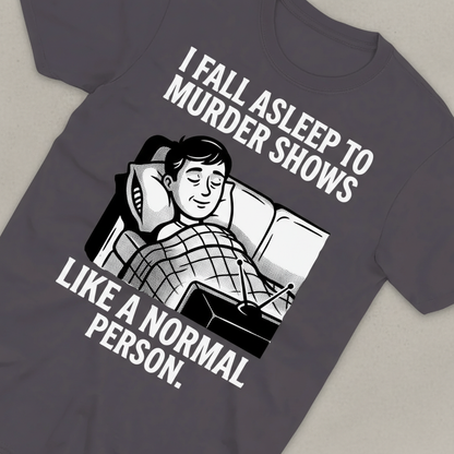 Murder Shows and Chill T-Shirt_extreme_za
