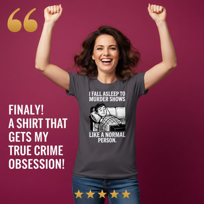 Murder Shows and Chill T-Shirt_model_testimonial