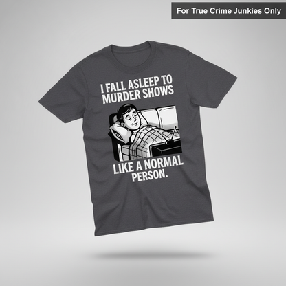 Murder Shows and Chill T-Shirt_3d_float