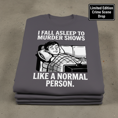 Murder Shows and Chill T-Shirt_stacked_flatlay