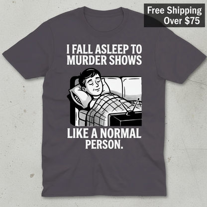 Murder Shows and Chill T-Shirt_clean