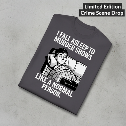 Murder Shows and Chill T-Shirt_fold_tilt