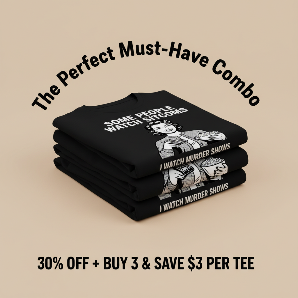 Murder Shows Over Sitcoms T-Shirt_stacked_promotion
