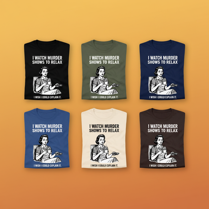 Murder Shows & Chill T-Shirt_6color_grid