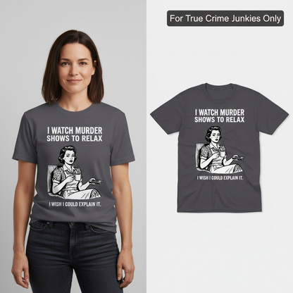 Murder Shows & Chill T-Shirt_model_flat