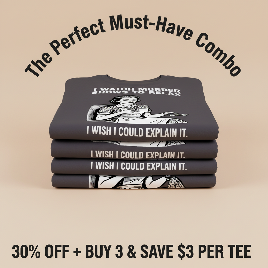 Murder Shows & Chill T-Shirt_stacked_promotion