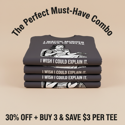 Murder Shows & Chill T-Shirt_stacked_promotion