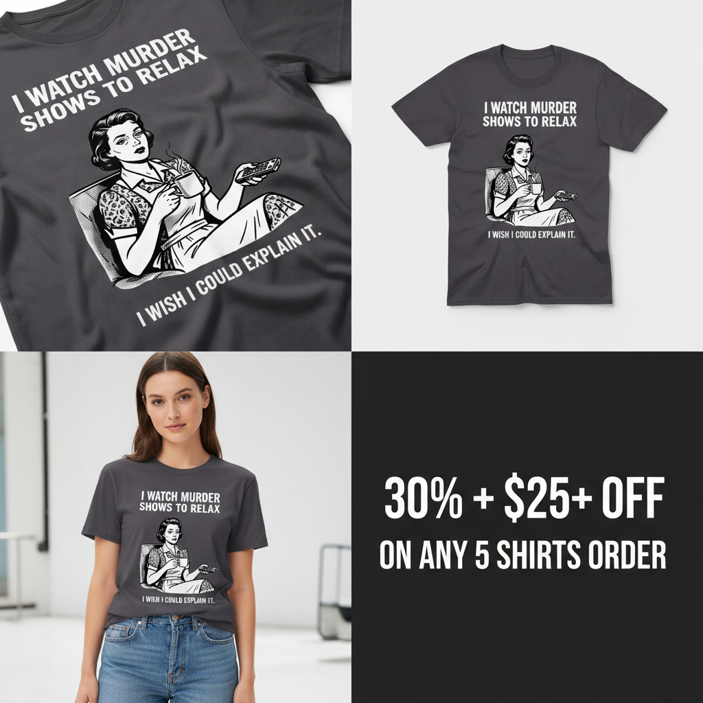 Murder Shows & Chill T-Shirt_4_panel