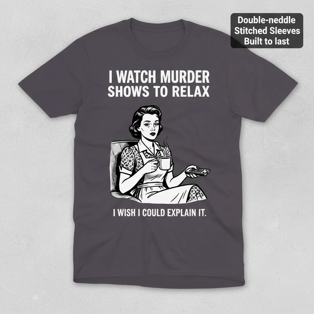 Murder Shows & Chill T-Shirt_clean
