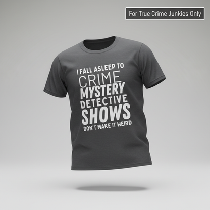 Crime Show Sleep T-Shirt_3d_float