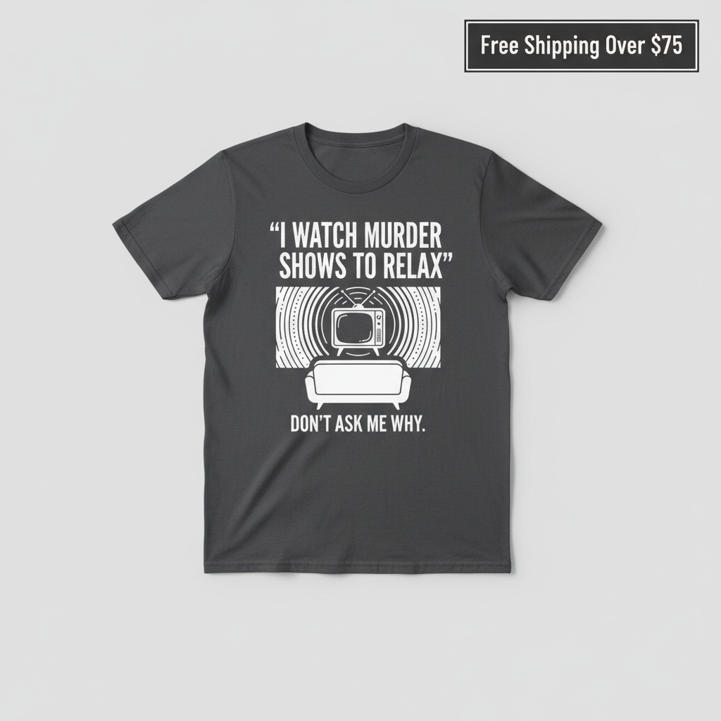 Murder Show Chill T-Shirt_clean