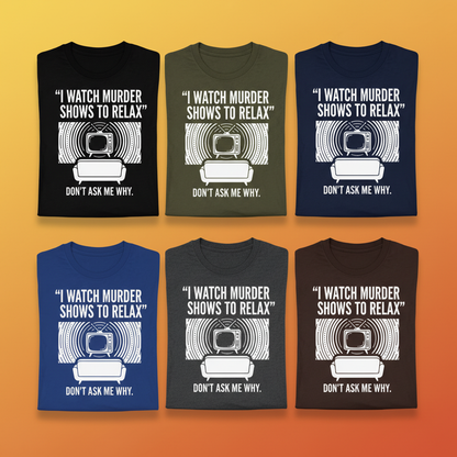 Murder Show Chill T-Shirt_6color_grid