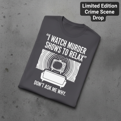 Murder Show Chill T-Shirt_fold_tilt