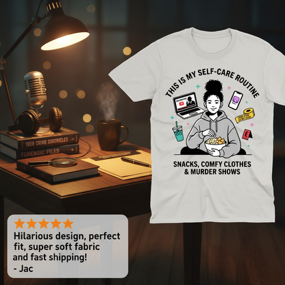 Self-Care & Murder Shows T-Shirt_review_5star