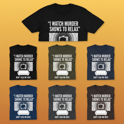 Murder Show Chill T-Shirt_6color_grid