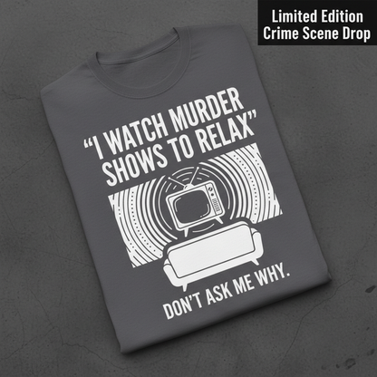 Murder Show Chill T-Shirt_fold_tilt