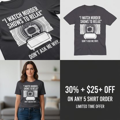 Murder Show Chill T-Shirt_4_panel