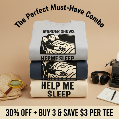 Murder Shows Help Me Sleep T-Shirt_stacked_promotion