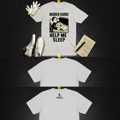 Murder Shows Help Me Sleep T-Shirt_3_model
