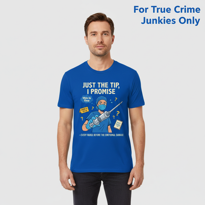 Just the Tip Nurse Humor T-Shirt__hero