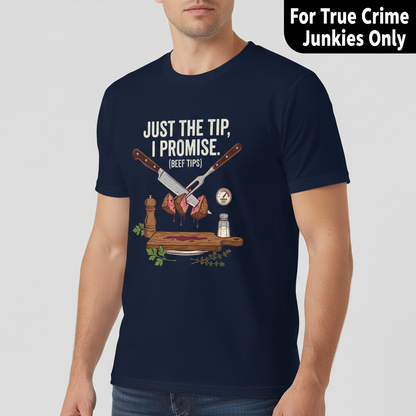 Just the Tip Beef Tips T-Shirt__hero