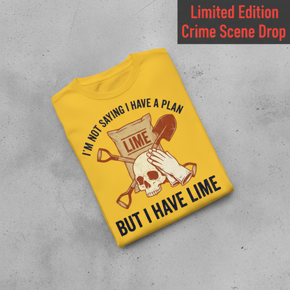 I Have Lime True Crime Humor T-Shirt_fold_tilt