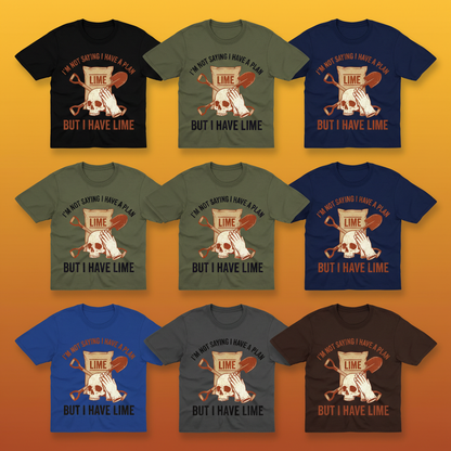 I Have Lime True Crime Humor T-Shirt_6color_grid